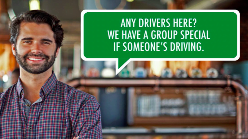 Staff were trained to reassure drivers that it was okay and acceptable to have a non-alcoholic drink when driving and to offer them a group special.