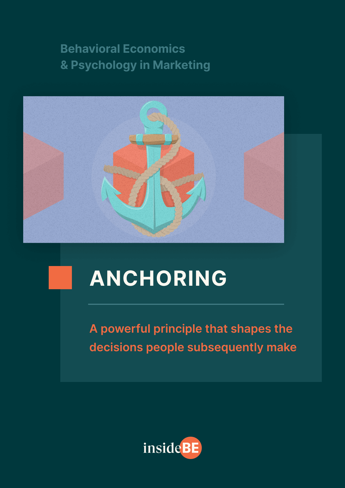 Anchoring A Powerful Principle That Shapes the Decisions People